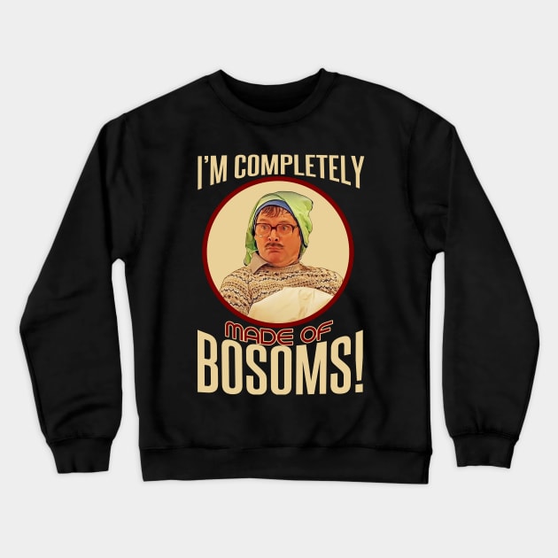 I'm Completely Made of Bosoms Crewneck Sweatshirt by Meta Cortex